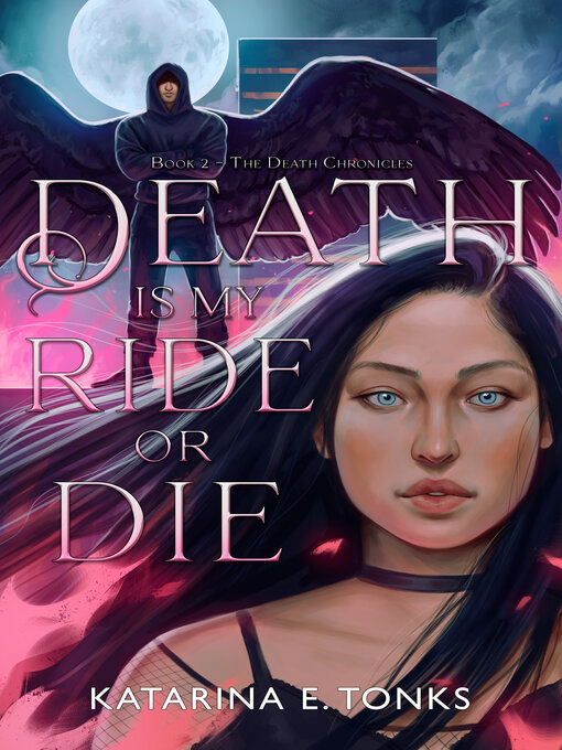 Title details for Death is My Ride or Die by Katarina E. Tonks - Available